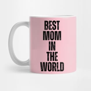BEST MOM IN THE WORLD Mug